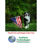 Happy Labor Day from Ambient Technologies and Subsidiaries
